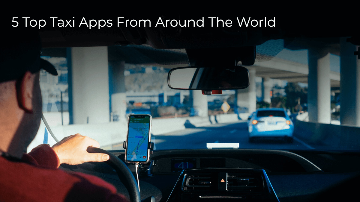 5 Top Taxi Apps From Around The World