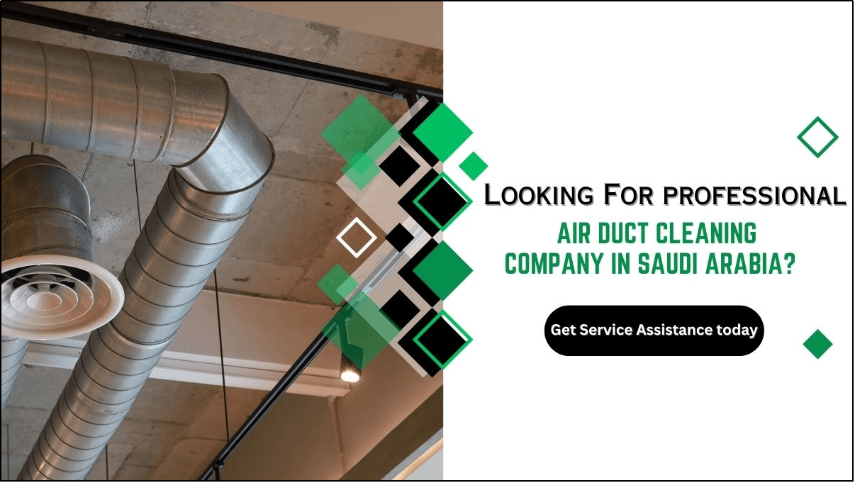 air duct cleaning company in Saudi Arabia
