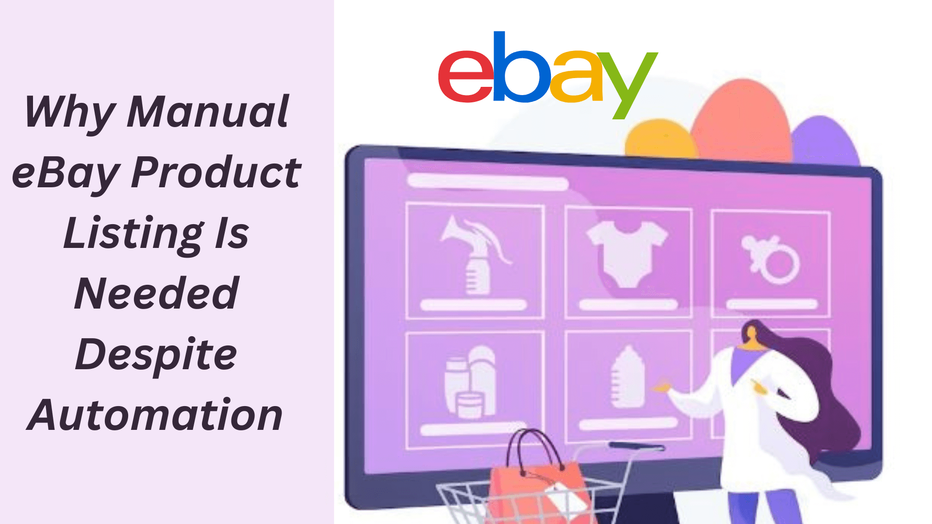 Why Manual eBay Product Listing Is Needed Despite Automation