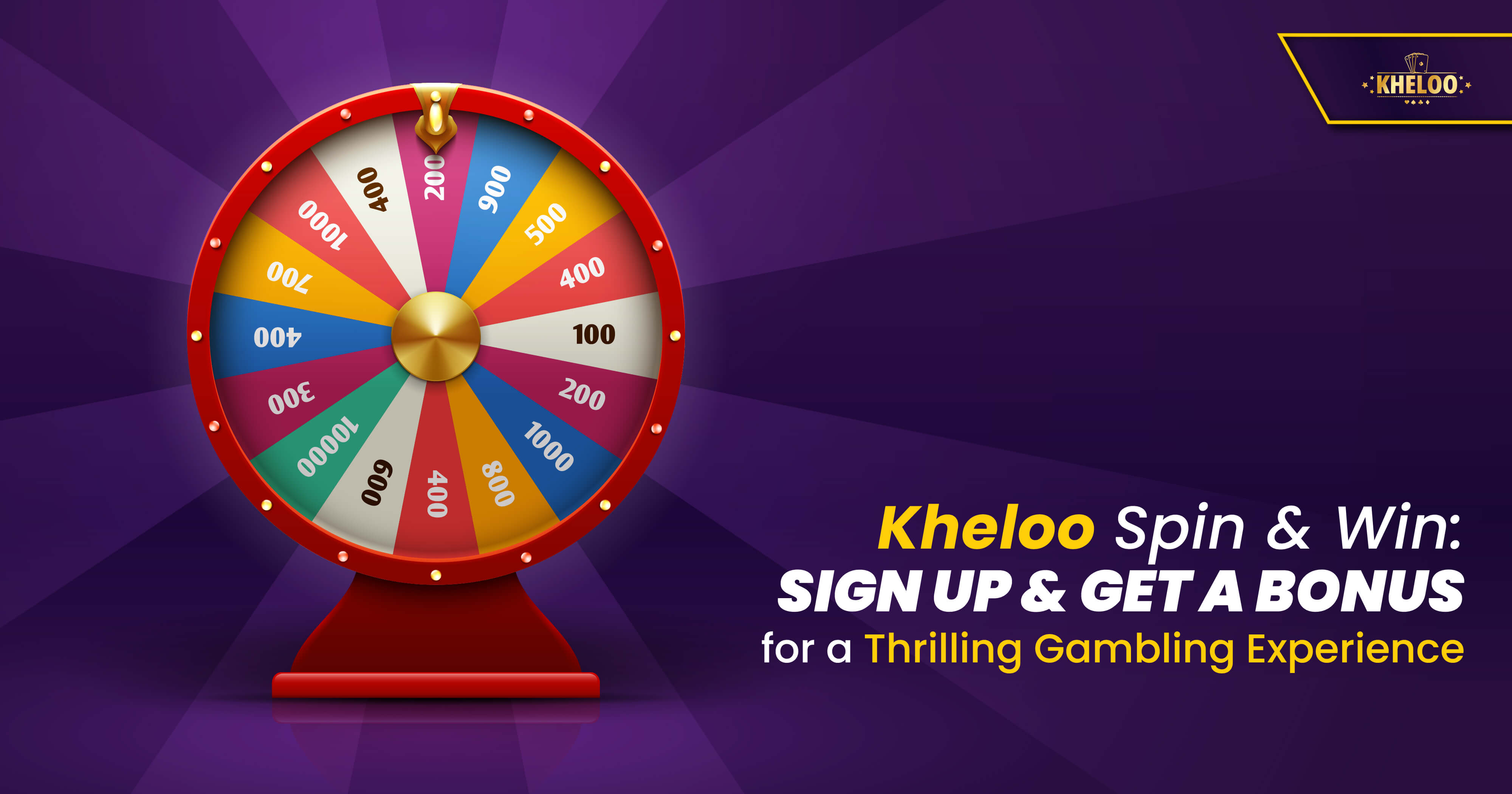 Kheloo Spin And Win: Sign Up And Get A Bonus For a Thrilling Gambling Experience
