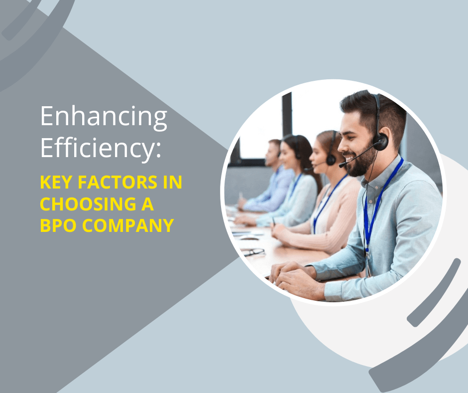 Enhancing Efficiency: Key Factors In Choosing A BPO Company