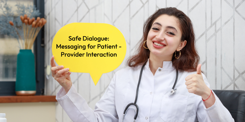Safe Dialogue: Messaging for Patient-Provider Interaction