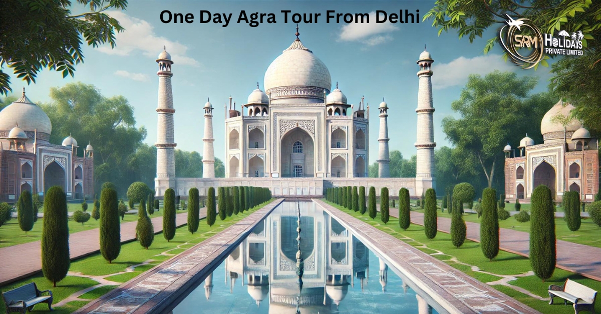 6 Best Places To Explore on Your One Day Agra Tour From Delhi