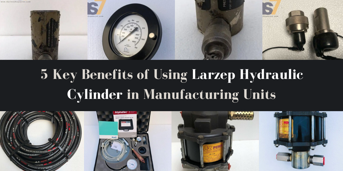 5 Key Benefits of Using Larzep Hydraulic Cylinder in Manufacturing Units