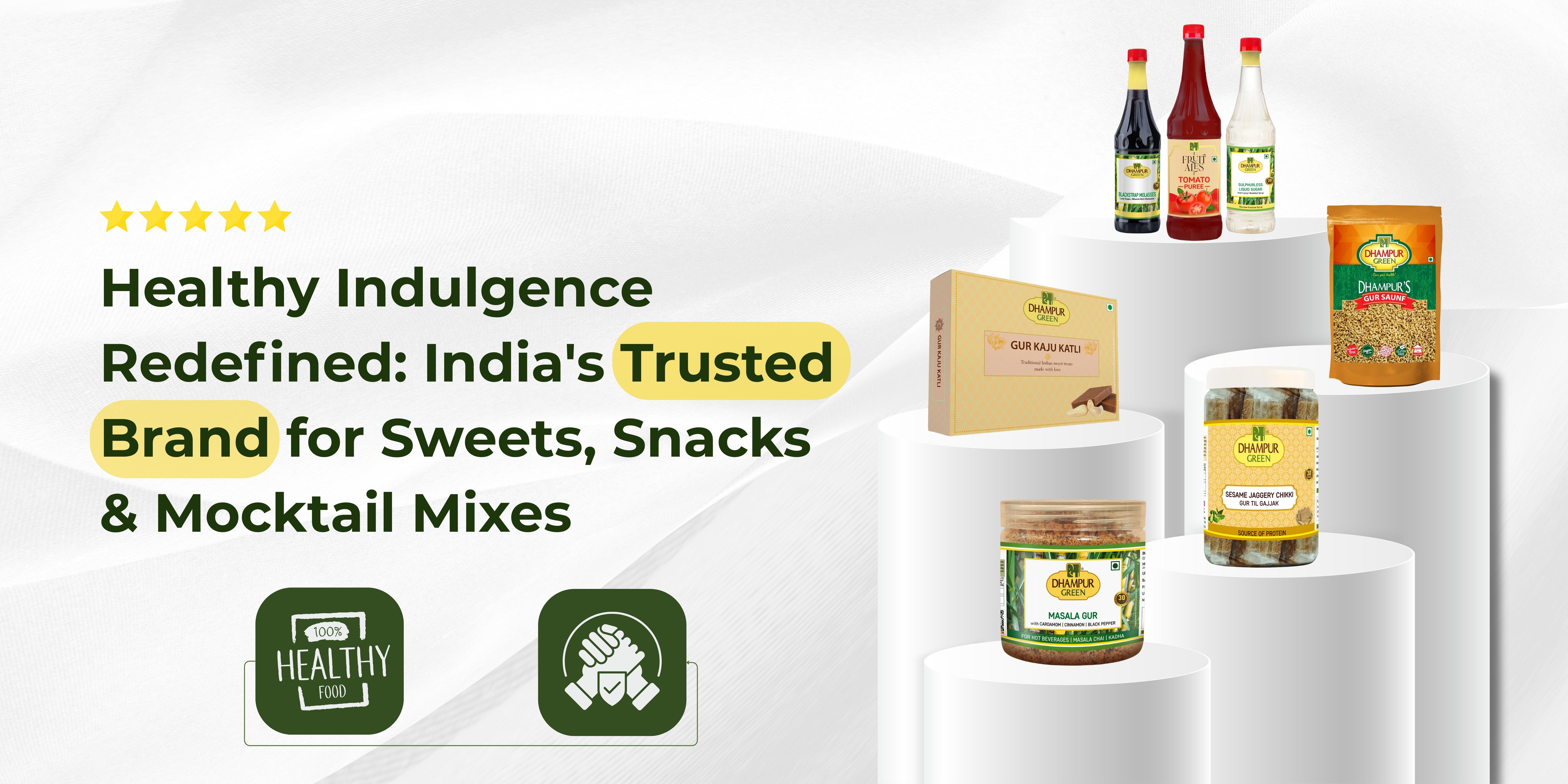 Healthy Indulgence Redefined: India’s Trusted Brand for Sweets, Snacks & Mocktail Mixes