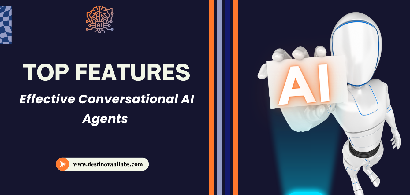 What Are the Top Features of Effective Conversational AI Agents?