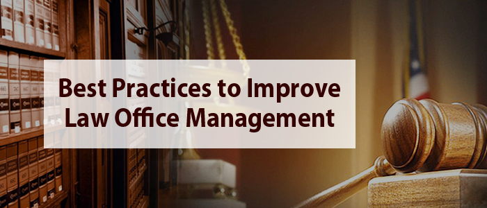 Best Practices to Improve Law office Management