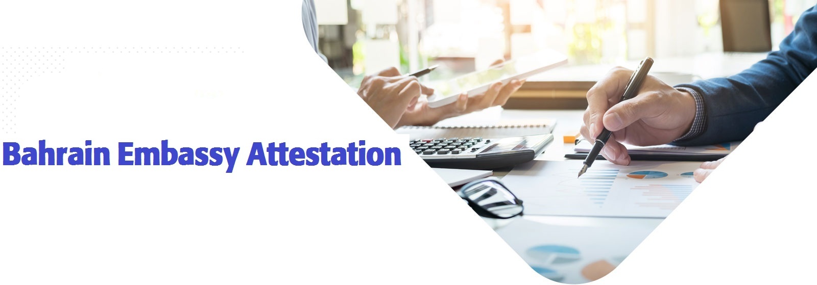All That You Need To Know About Embassy Attestation for Bahrain