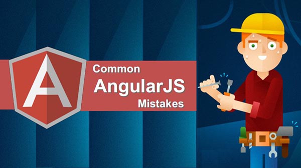 Top 10 mistakes that should be avoided by the Angular JS developers
