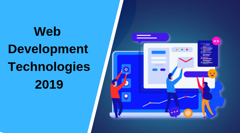 Astonishing 11 Web Development Technologies of 2019