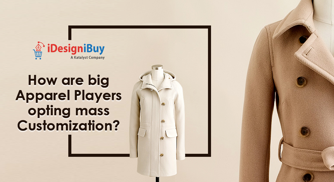 How are Big Apparel Players Opting Mass Customization?
