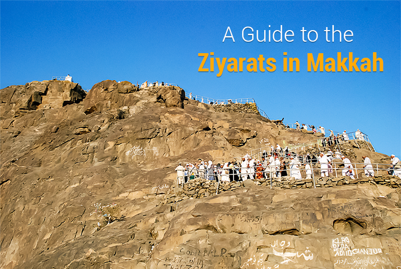 A Guide to the Ziyarats in Makkah