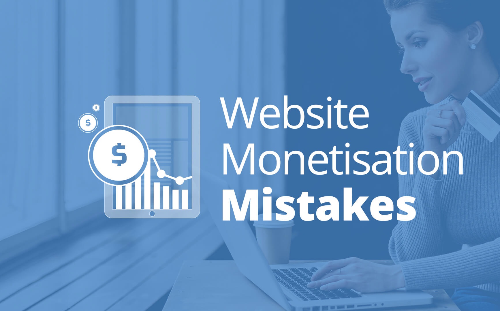 Website-Monetisation-Mistakes