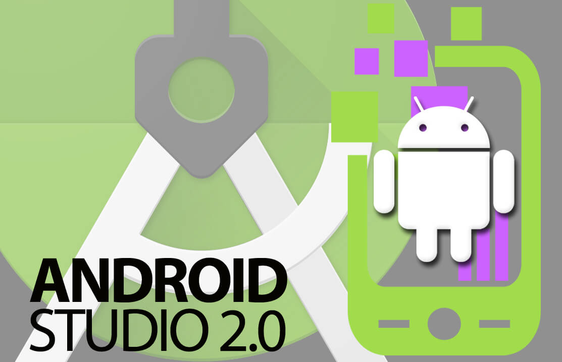 The Major Benefits of Android Studio 2.0 App Development