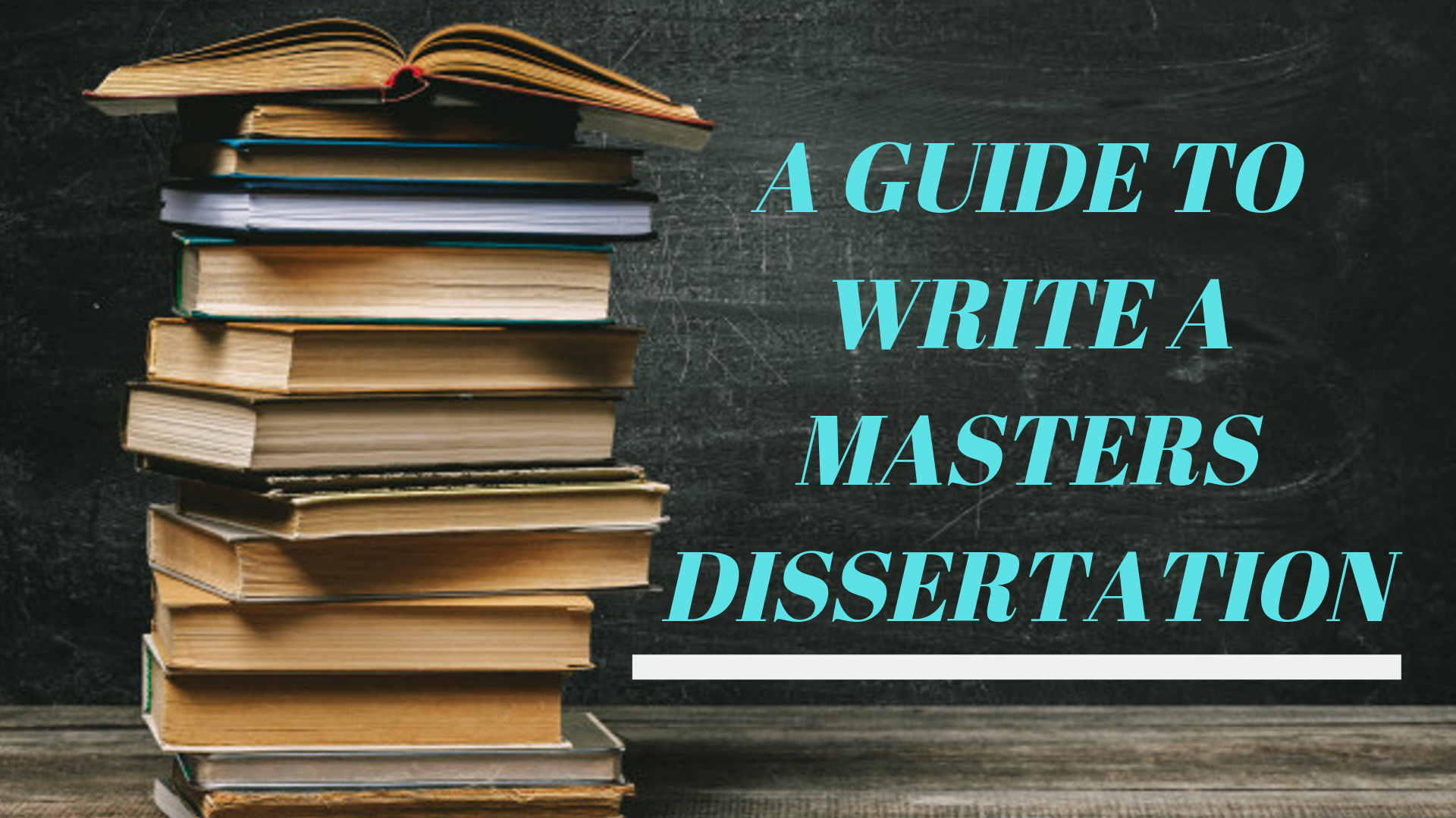 A Guide To Write A Masters Dissertation