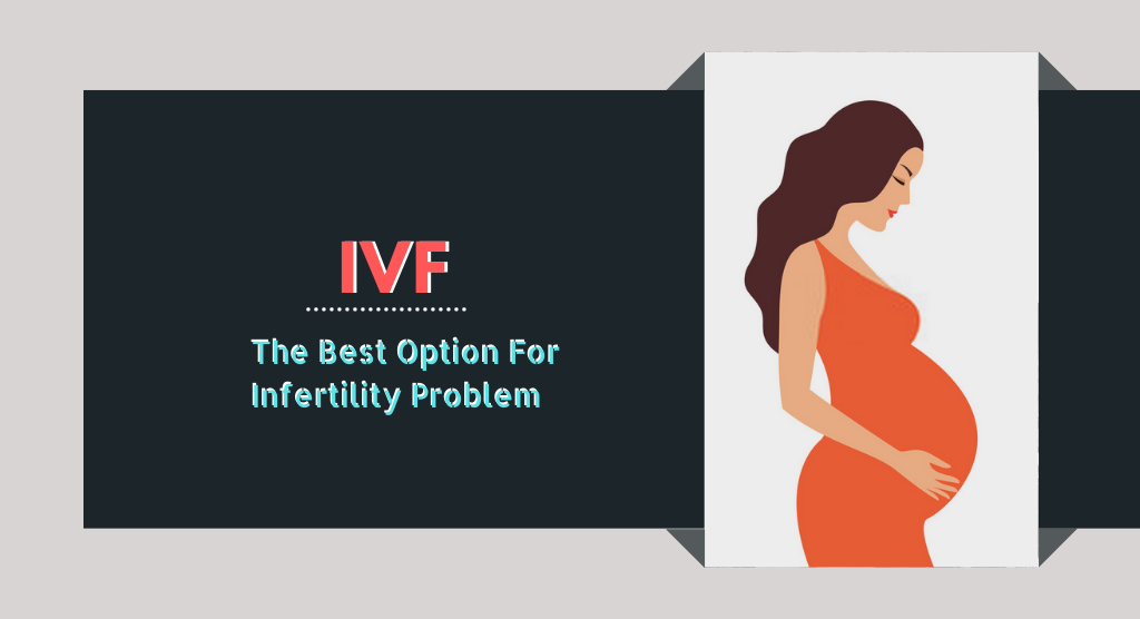 Benefits Of IVF Over The Other Technique Live Blog Spot