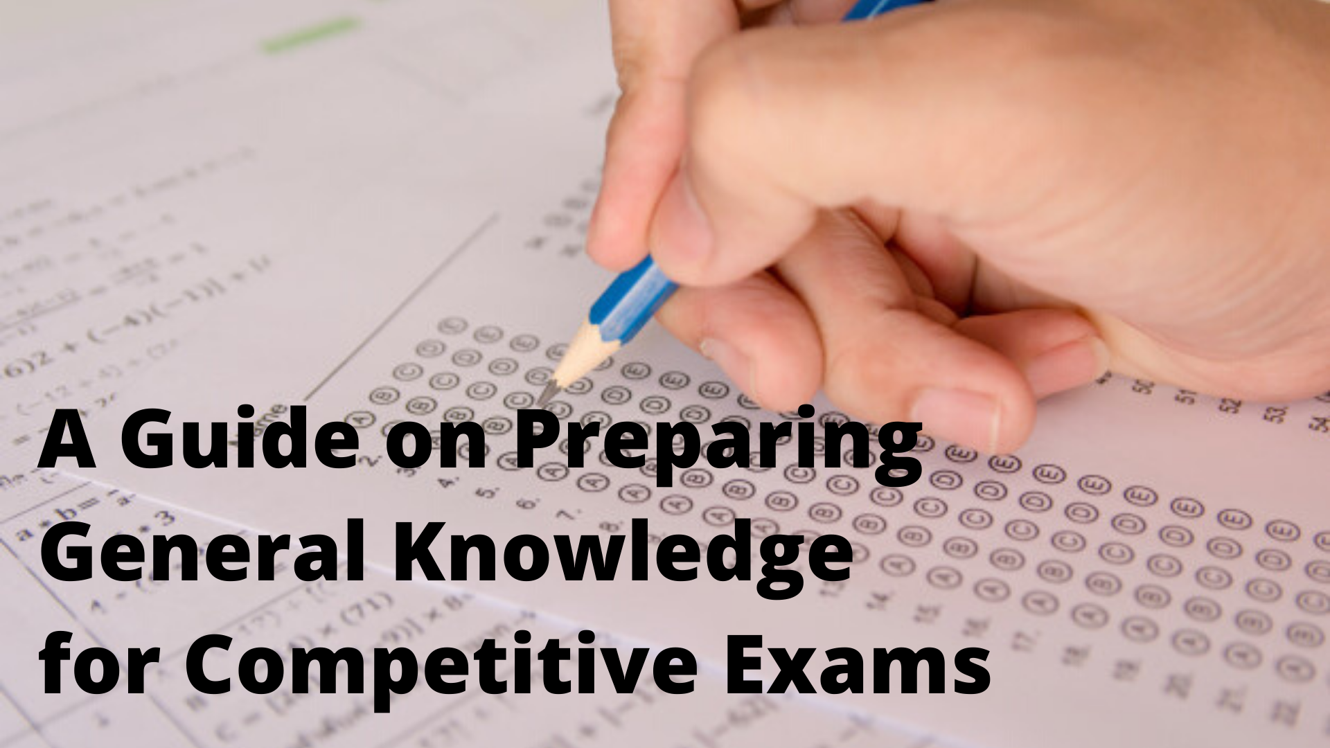 A Guide on Preparing General Knowledge for Competitive Exams