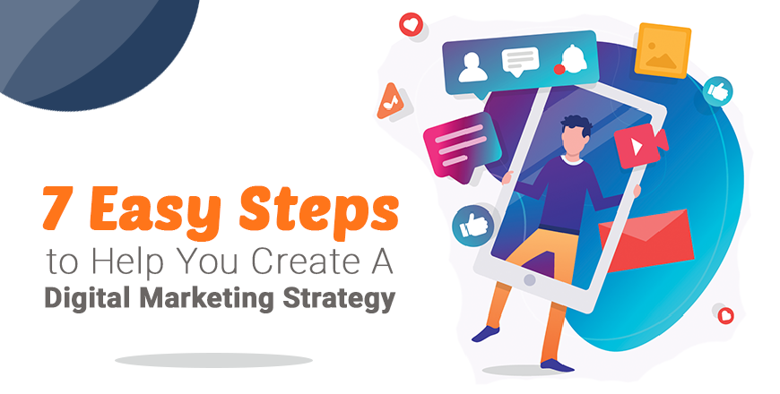 7 Steps To Create A Digital Strategy
