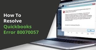 How to Resolve Quickbooks Error 80070057