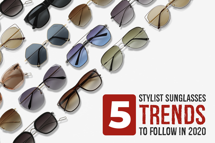5 Stylish Sunglasses Trends to Follow in 2020