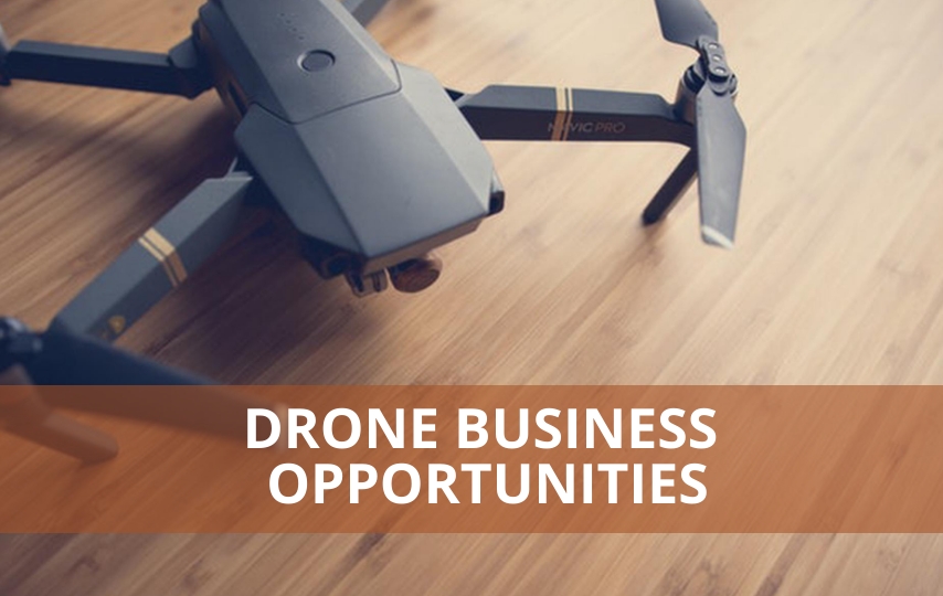Drone Business Opportunities You Should Give a Shot