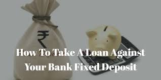 How Can You Get A Loan On A Fixed Deposit (FD)?