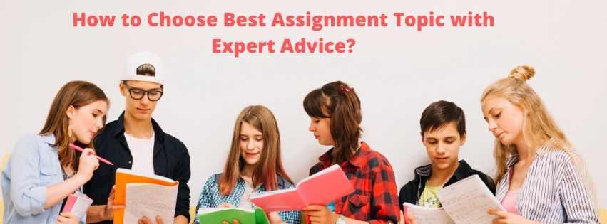 How to Choose Best Assignment Topic with Expert Advice?