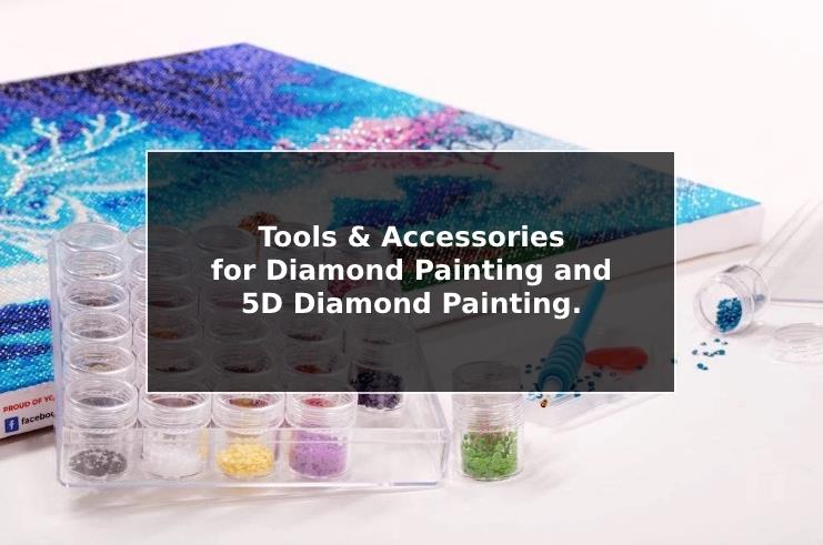 9 Essential Tools & Accessories for Diamond Painting and 5D Diamond Painting.