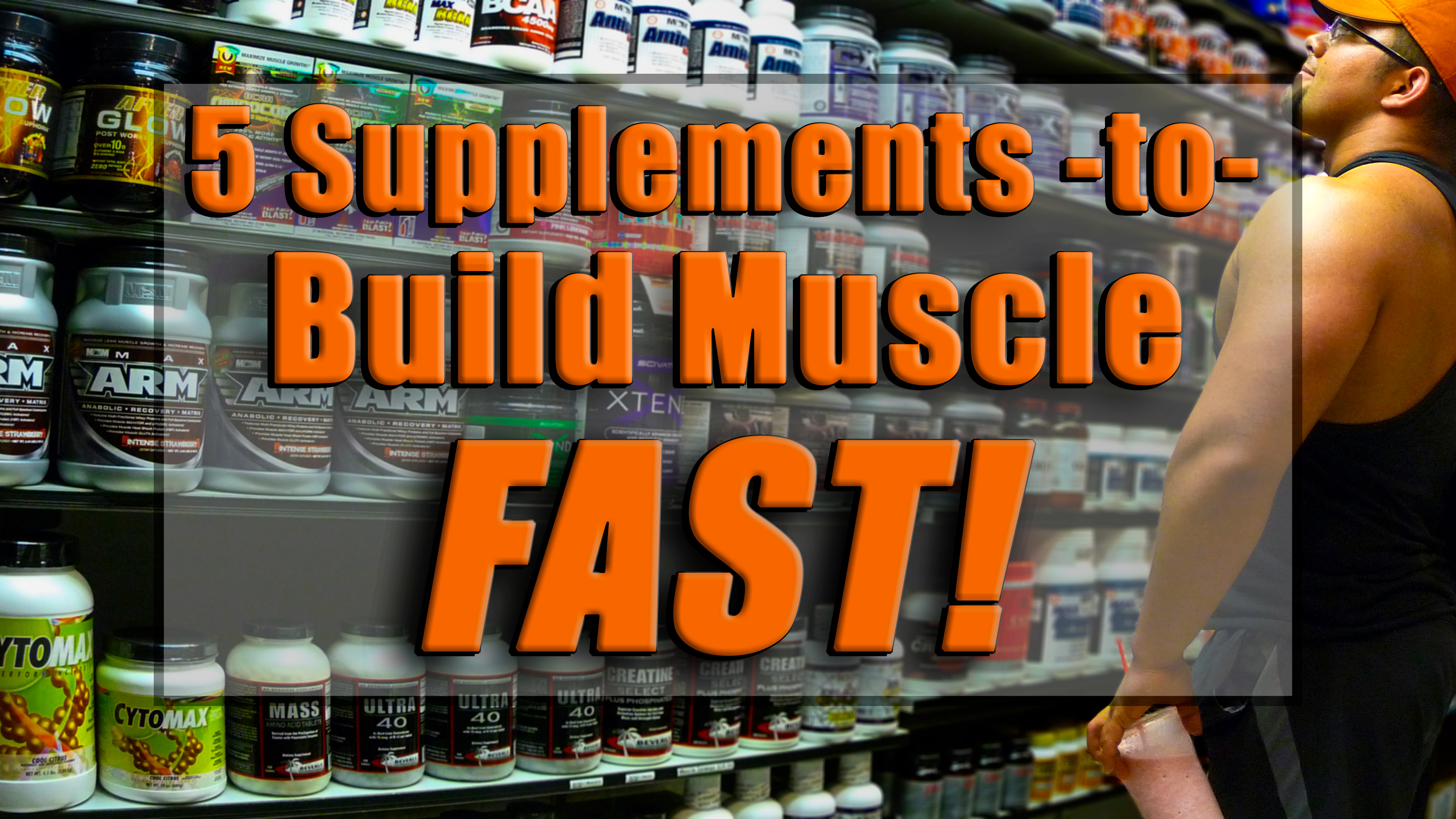 Supplements To Build Muscle Fast