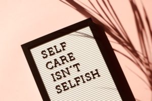 Self care isn't selfish-signage