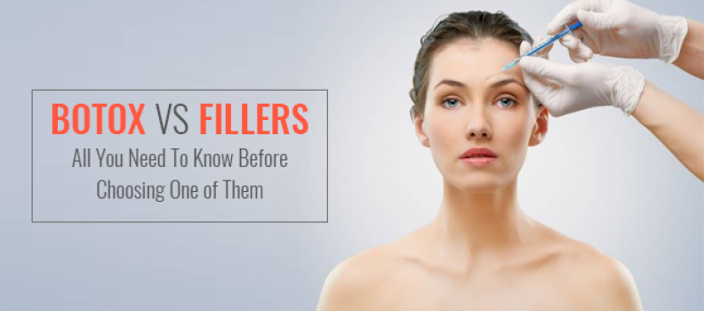 Everything You Have to Know About Botox and Fillers Treatment