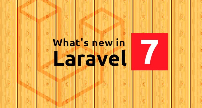 What’s New in Laravel 7.0