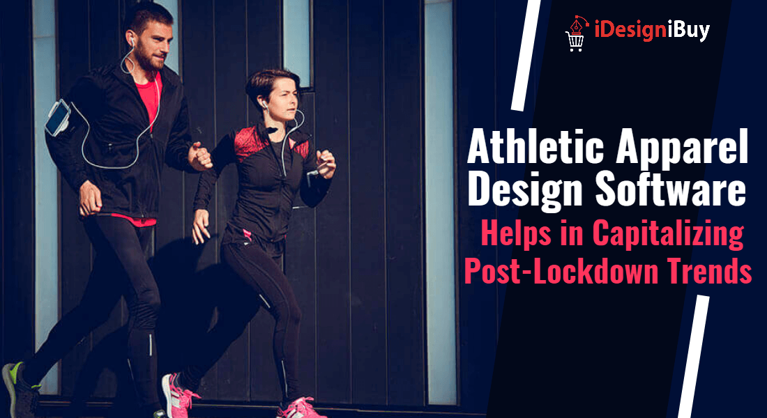 Athletic Apparel Design Software Helps in Capitalizing Post-Lockdown Trends