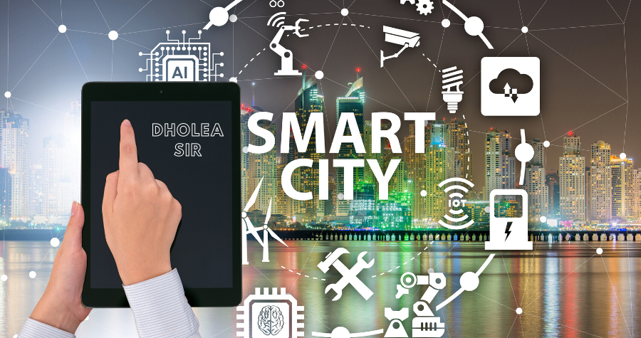 Dholera SIR the Smart City of Future
