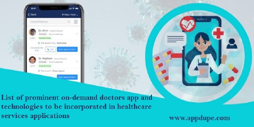 List of Prominent On-demand Doctors App and Technologies to be Incorporated