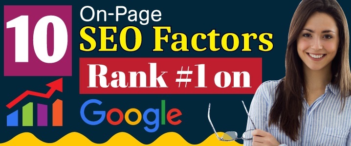 10 On-Page SEO Factors Rank #1 On Google