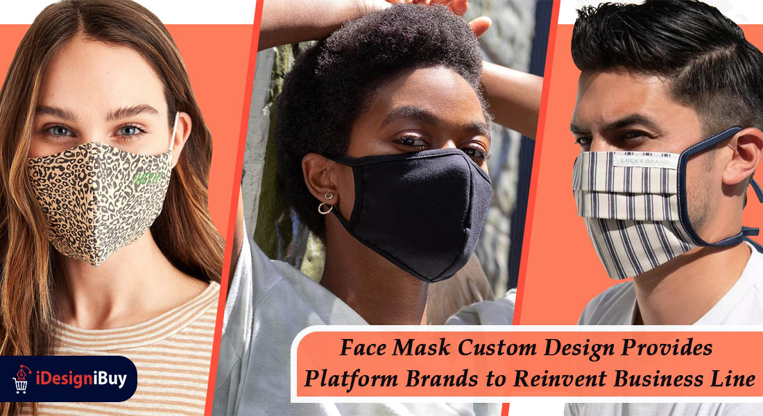 Face Mask Custom Design Provides Platform Brands to Reinvent Business Line