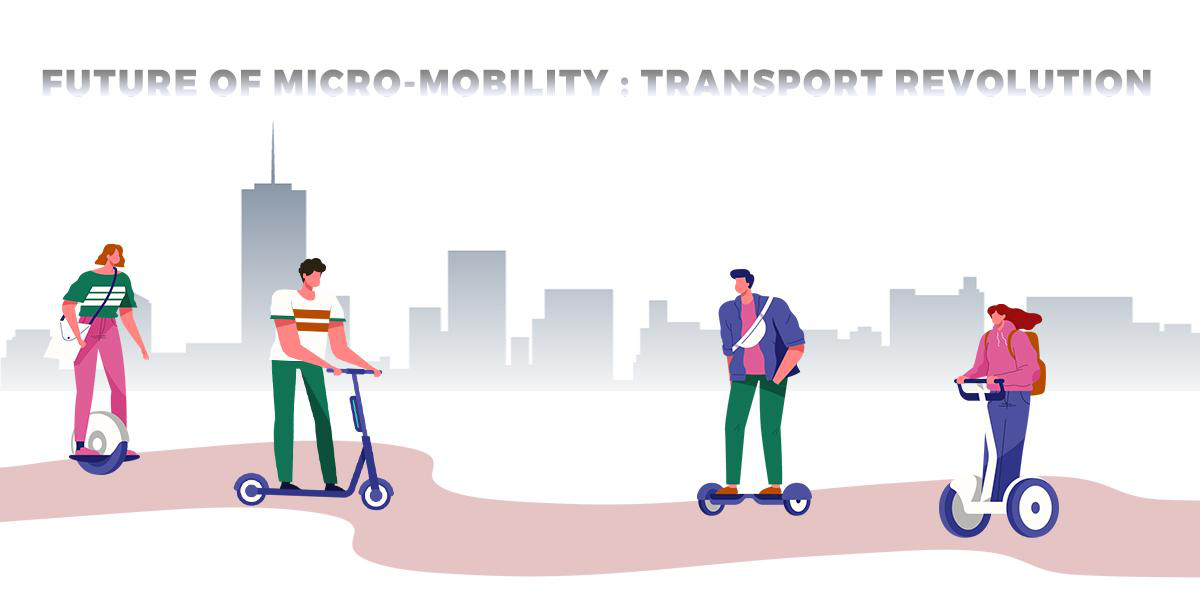 Future of Micro-Mobility : Transport Revolution