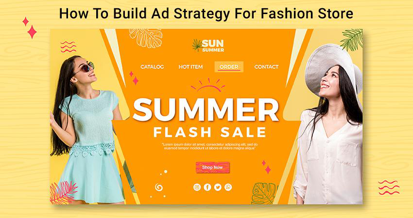 How To Build Ad Strategy For Fashion Store