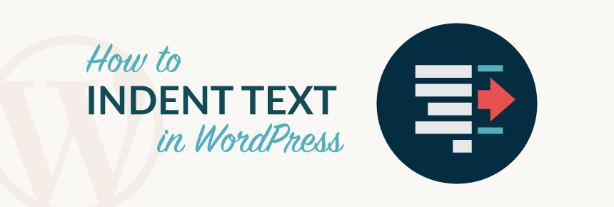 How To Indent In WordPress