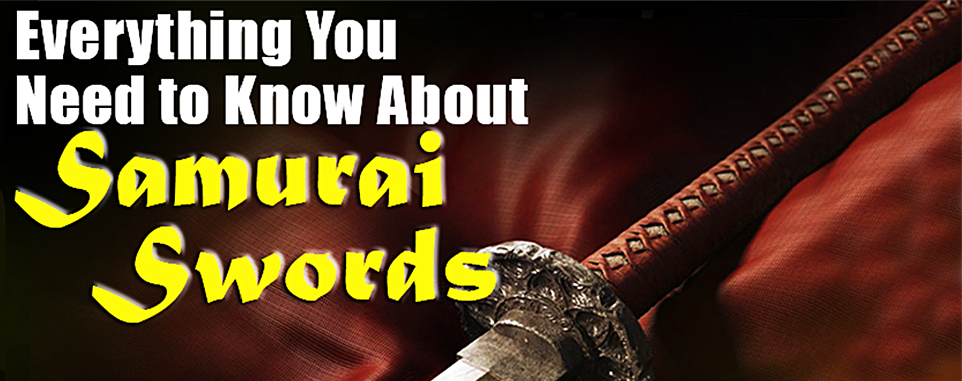 Everything You Need to Know About Samurai Swords