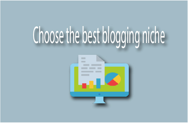 Choose the best Blogging Niche