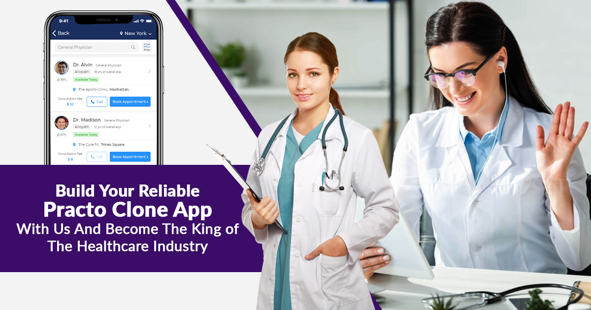 Build Your Reliable Practo Clone App With Us And Become The King Of The Healthcare Industry