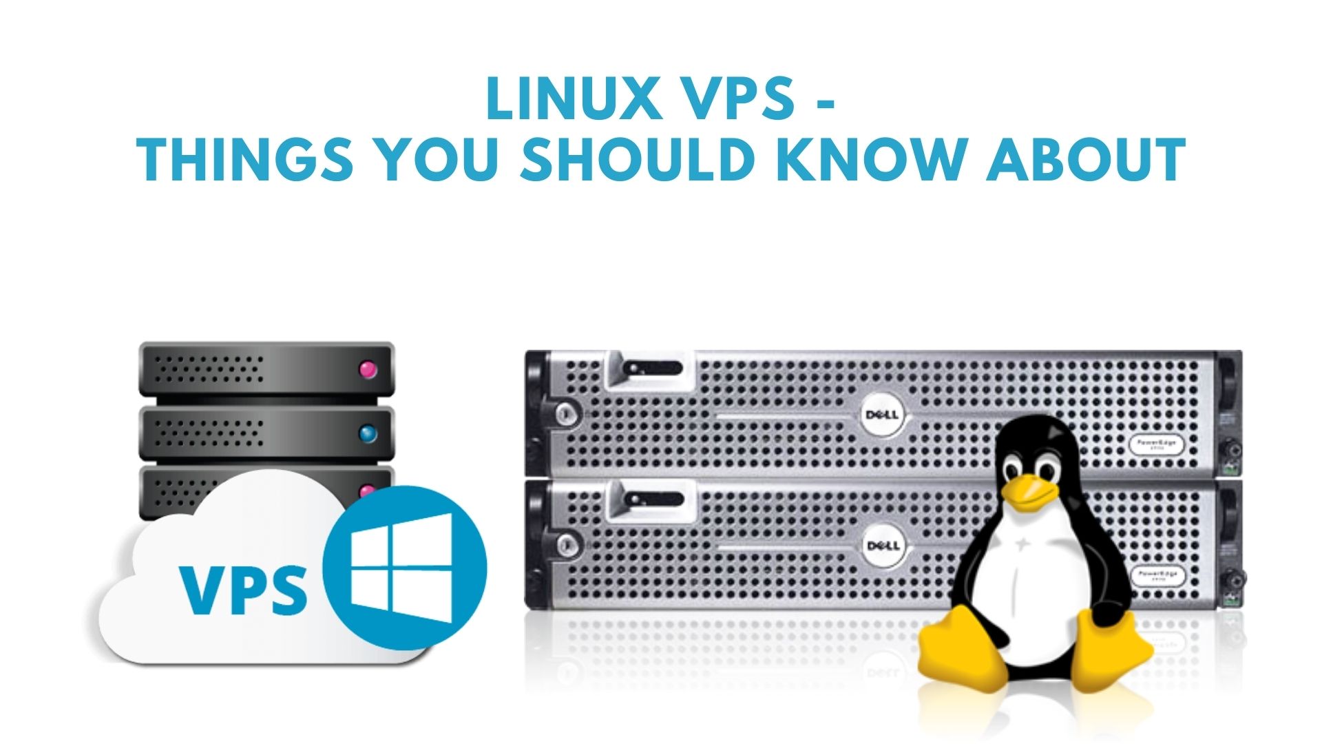 Linux VPS – Things You Should Know About