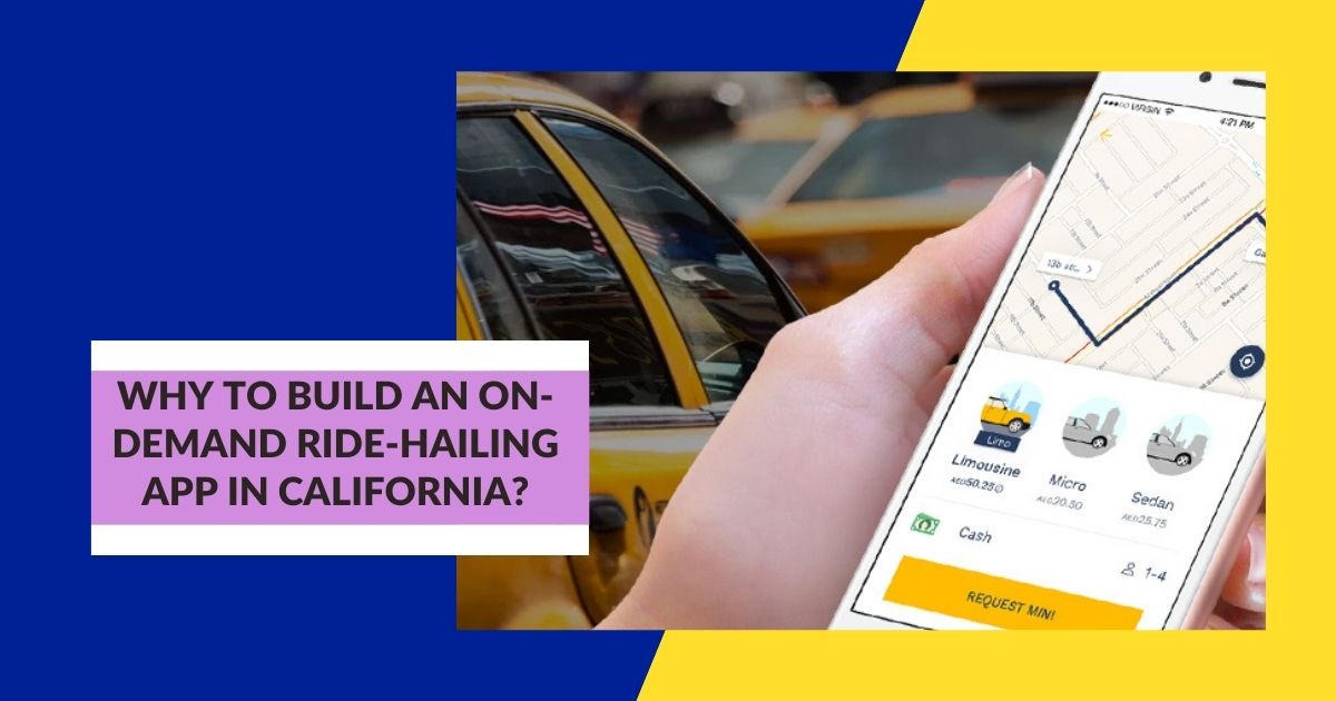 Why Is This The Right Time To Start Your On-Demand Ride-Hailing Business In California