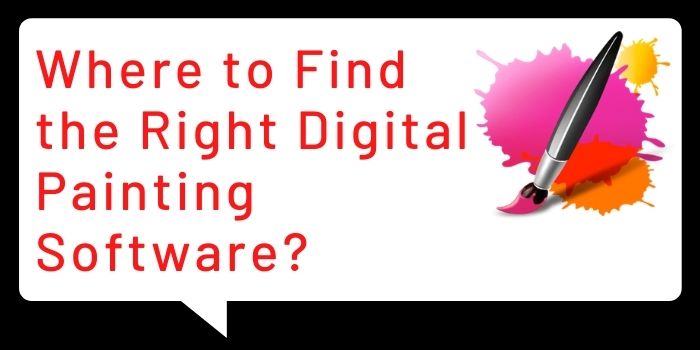 Where to Find the Right Digital Painting Software?