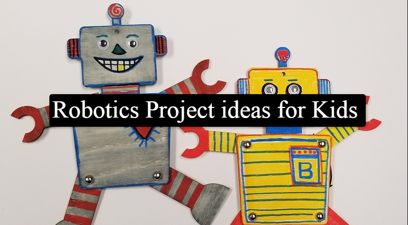 5 Interesting Robotics Projects For Kids