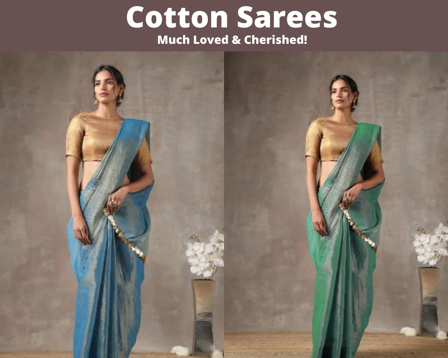 Cotton Sarees – Much Loved & Cherished!