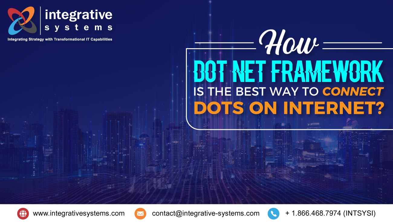 How Dot Net Framework is the Best Way to Connect Dots on Internet?