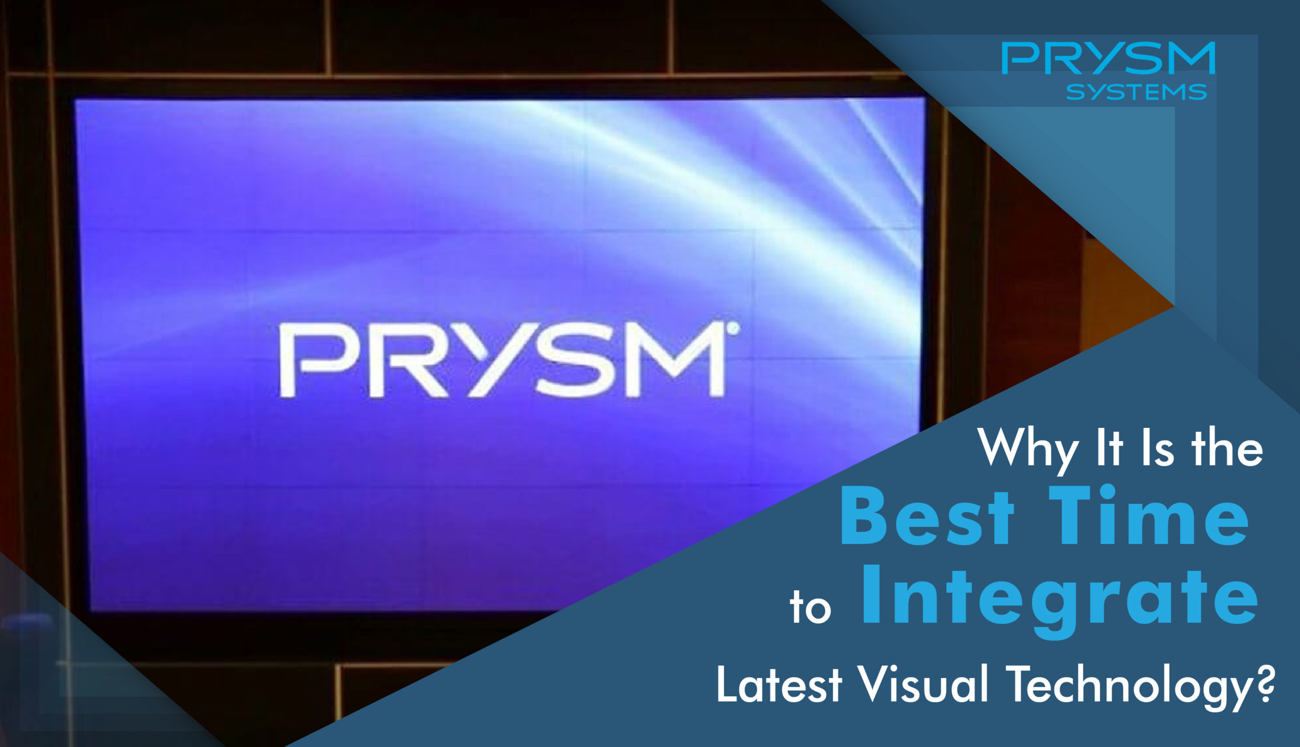 Why It Is the Best Time To Integrate Latest Visual Technology?